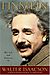 Walter Isaacson: Einstein: His Life and Universe